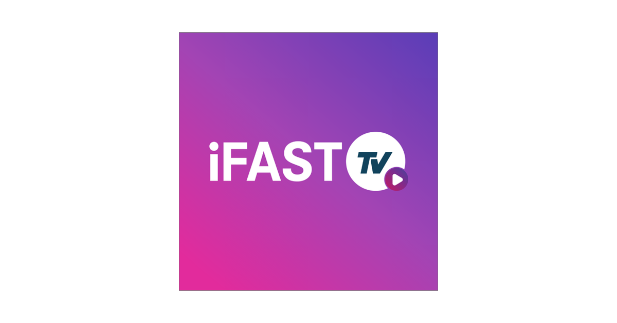 iFAST TV - Mobile App for Android, iOS, iPadOS - WebCatalog
