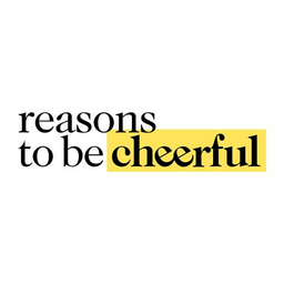 Reasons to be Cheerful